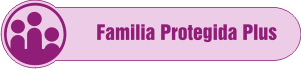 Familia Protegida Plus